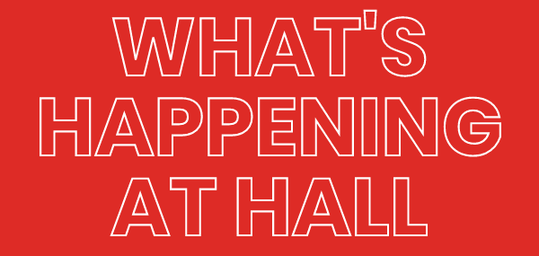 What’s Happening at Hall: July 2021